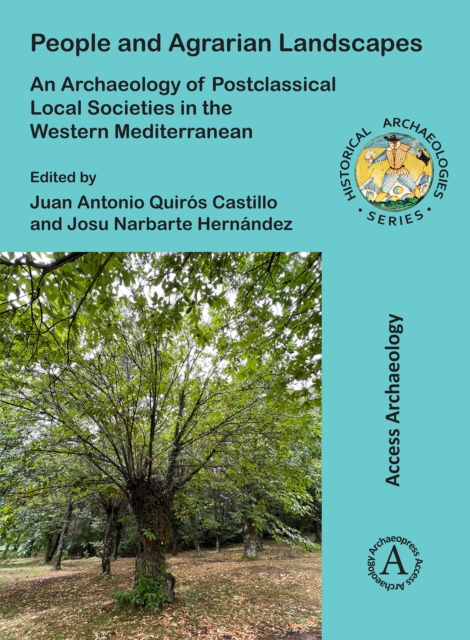 People and Agrarian Landscapes: An Archaeology of Postclassical Local Societies in the Western Mediterranean, PDF eBook