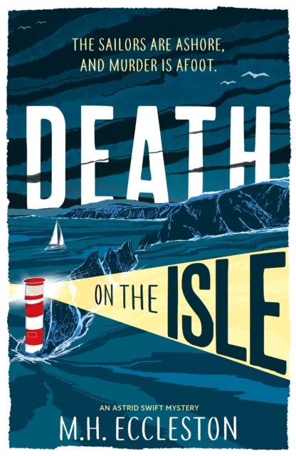 Death on the Isle : A cosy maritime mystery set on the Isle of Wight perfect for fans of Janice Hallett, EPUB eBook