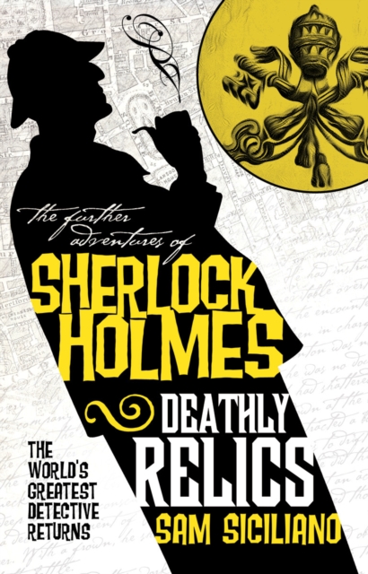The Further Adventures of Sherlock Holmes - Deathly Relics, Paperback / softback Book