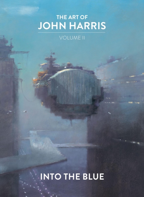 The Art of John Harris: Volume II - Into the Blue, EPUB eBook