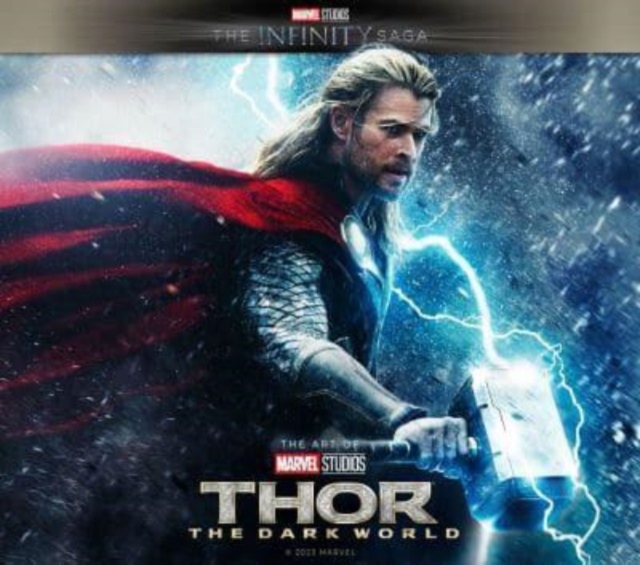 Marvel Studios' The Infinity Saga - Thor: The Dark World: The Art of the Movie : Thor: The Dark World: The Art of the Movie, Hardback Book