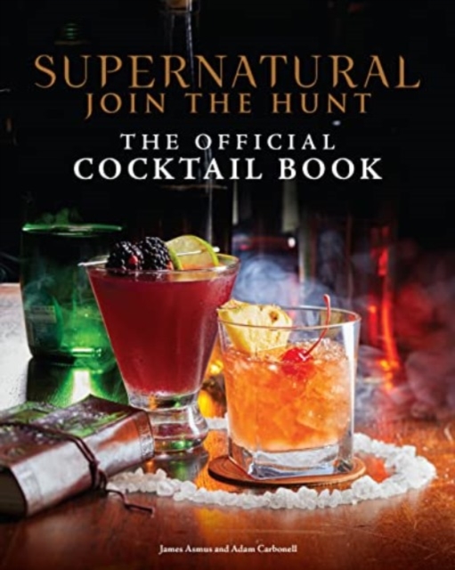 Supernatural: The Official Cocktail Book, Hardback Book