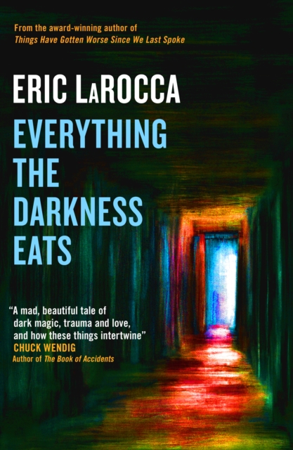 Everything the Darkness Eats, Paperback / softback Book