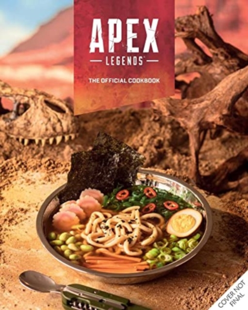 Apex Legends: The Official Cookbook, Hardback Book
