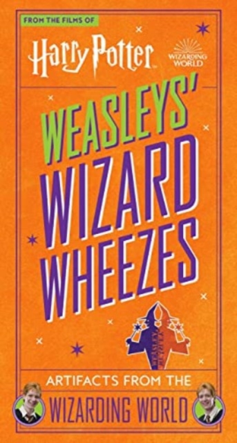 Harry Potter: Weasleys' Wizard Wheezes: Artifacts from the Wizarding World, Hardback Book