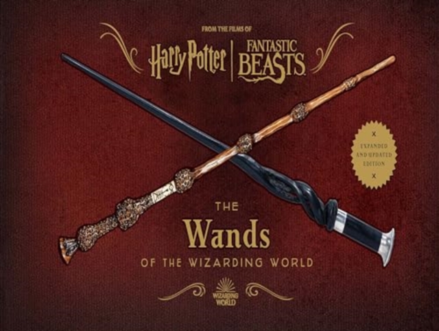 Harry Potter: The Wands of the Wizarding World (Expanded and Updated Edition), Hardback Book