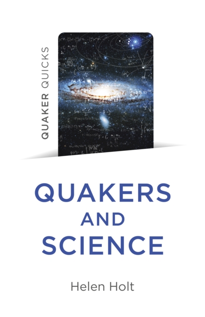 Quaker Quicks - Quakers and Science, Paperback / softback Book