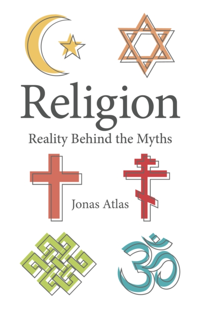 Religion : Reality Behind the Myths, Paperback / softback Book