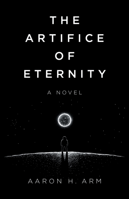 Artifice of Eternity : A Novel, EPUB eBook