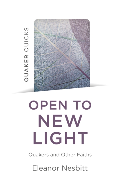 Quaker Quicks: Open to New Light: Quakers and Other Faiths, EPUB eBook