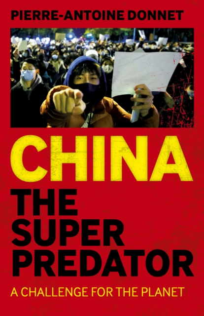 China the Super Predator : A Challenge for the Planet, EPUB eBook
