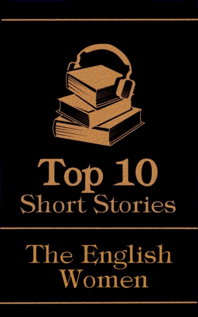 The Top 10  Short Stories - The English Women, EPUB eBook