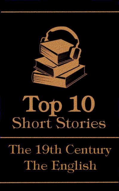 The Top 10  Short Stories - The 19th Century - The English, EPUB eBook
