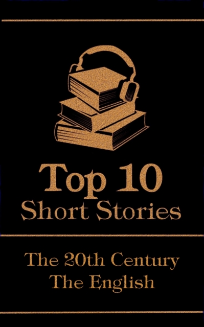 The Top 10  Short Stories - The 20th Century - The English, EPUB eBook