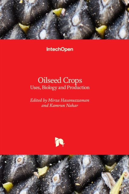 Oilseed Crops : Uses, Biology and Production, Hardback Book