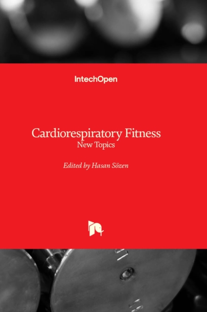 Cardiorespiratory Fitness : New Topics, Hardback Book