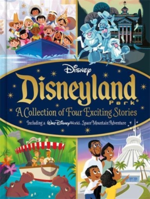 Disney: Disneyland Park A Collection of Four Exciting Stories, Hardback Book