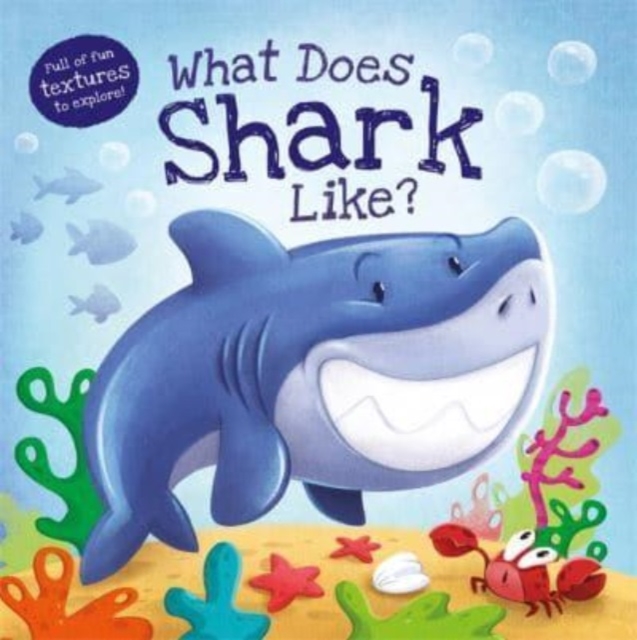 What Does Shark Like?, Hardback Book