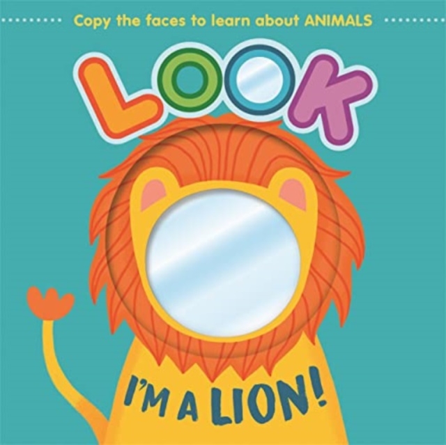 Look I'm a Lion!, Board book Book
