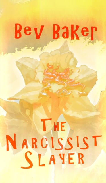 The Narcissist Slayer, Hardback Book