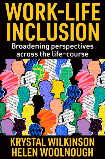 Work-Life Inclusion : Broadening perspectives across the life-course, Hardback Book