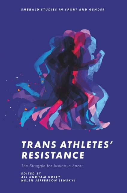 Trans Athletes' Resistance : The Struggle for Justice in Sport, PDF eBook