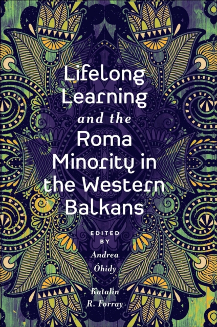 Lifelong Learning and the Roma Minority in the Western Balkans, Hardback Book