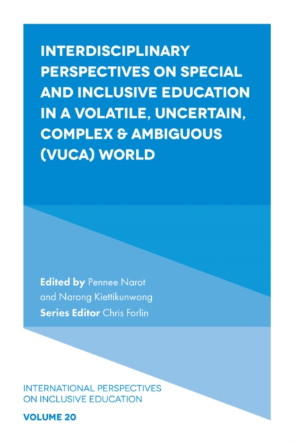 Interdisciplinary Perspectives on Special and Inclusive Education in a Volatile, Uncertain, Complex & Ambiguous (VUCA) World, Hardback Book