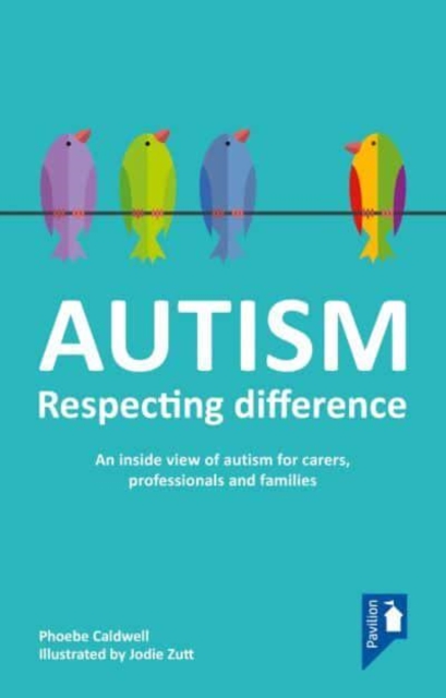 AUTISM: RESPECTING DIFFERENCE, Paperback Book