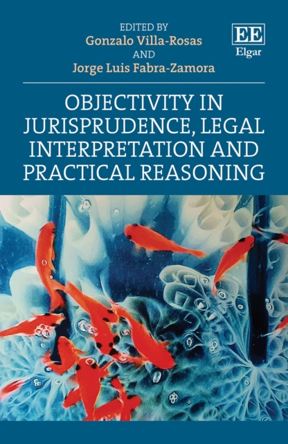 Objectivity in Jurisprudence, Legal Interpretation and Practical Reasoning, PDF eBook