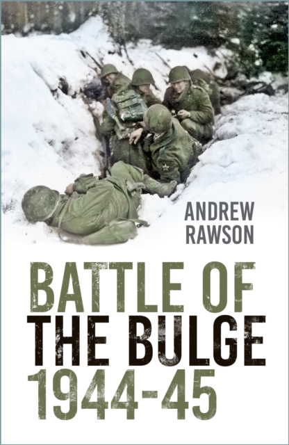 Battle of the Bulge 1944-45, Paperback / softback Book