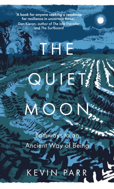 The Quiet Moon : Pathways to an Ancient Way of Being, EPUB eBook