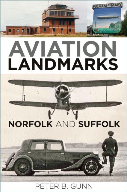 Aviation Landmarks - Norfolk and Suffolk, Paperback / softback Book