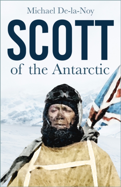 Scott of the Antarctic, Paperback / softback Book