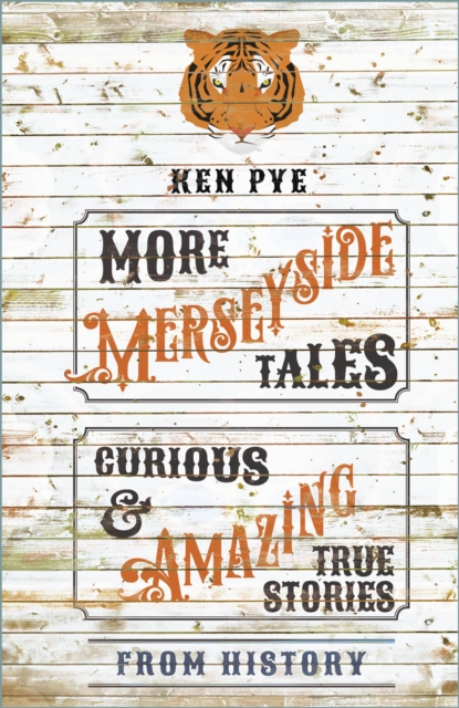 More Merseyside Tales : Curious & Amazing True Stories from History, Paperback / softback Book