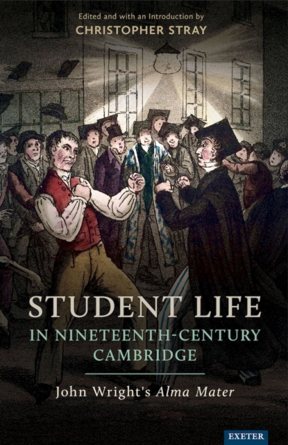 Student Life in Nineteenth-Century Cambridge : John Wrights Alma Mater, EPUB eBook