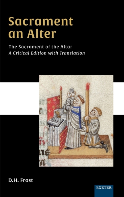 Sacrament an Alter/The Sacrament of the Altar : A critical edition with translation, Hardback Book