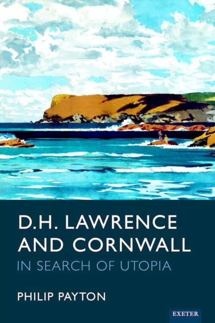 D.H. Lawrence and Cornwall : In Search of Utopia, EPUB eBook