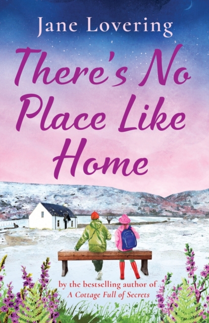 There's No Place Like Home : The heartwarming read from Jane Lovering, Paperback / softback Book