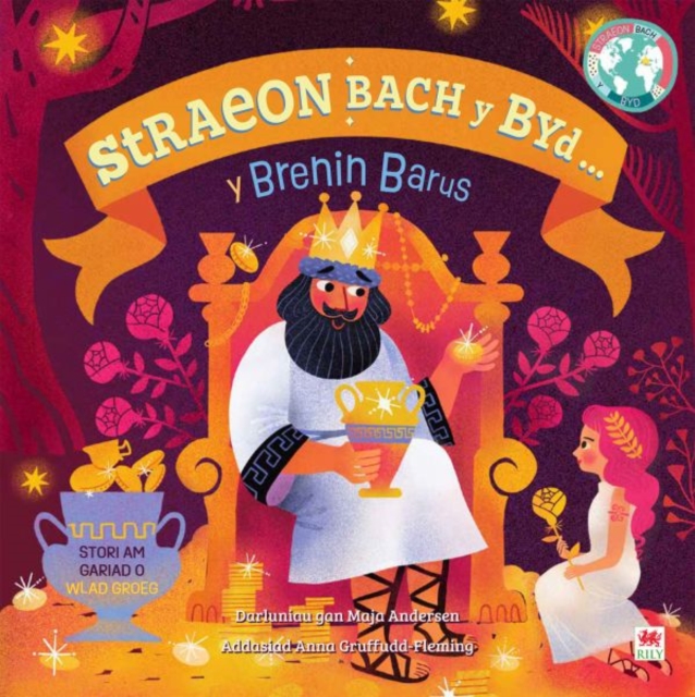 Brenin Barus, Y / Greedy King, The (Cyfres Straeon Bach y Byd), Paperback / softback Book
