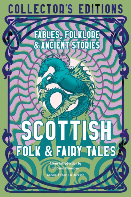 Scottish Folk & Fairy Tales : Fables, Folklore & Ancient Stories, Hardback Book
