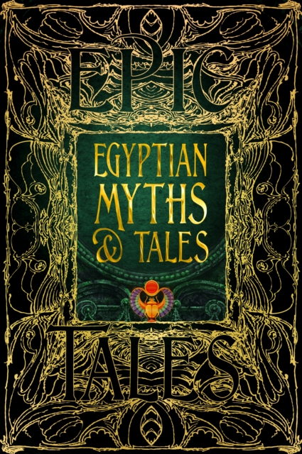 Egyptian Myths & Tales : Epic Tales, Hardback Book
