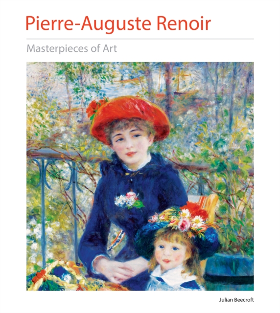 Pierre-Auguste Renoir Masterpieces of Art, Hardback Book
