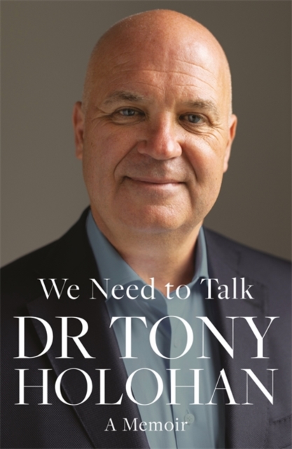We Need to Talk: The Number 1 Bestseller : SHORTLISTED FOR THE IRISH BOOK AWARDS 2023 – Biography of the Year, Hardback Book