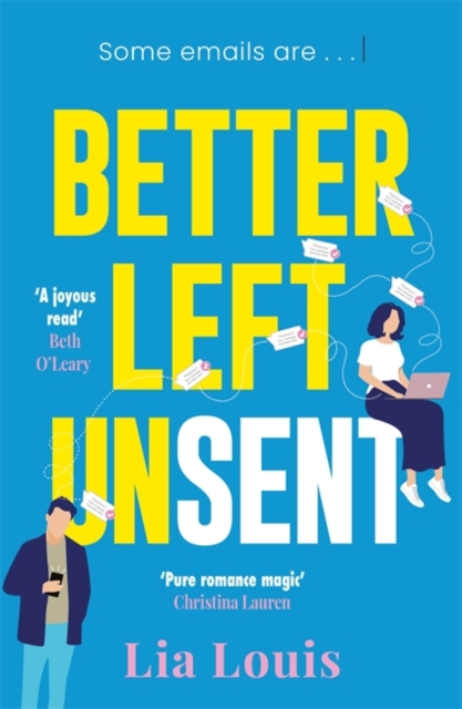 Better Left Unsent : The hilarious new romcom from international bestselling author, Paperback / softback Book