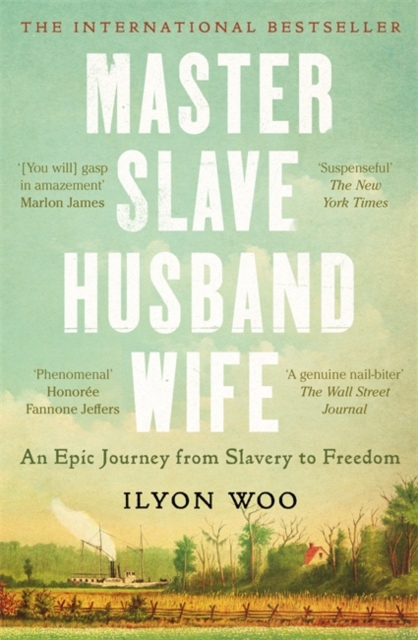 Master Slave Husband Wife : An epic journey from slavery to freedom - WINNER OF THE PULITZER PRIZE FOR BIOGRAPHY, Paperback / softback Book