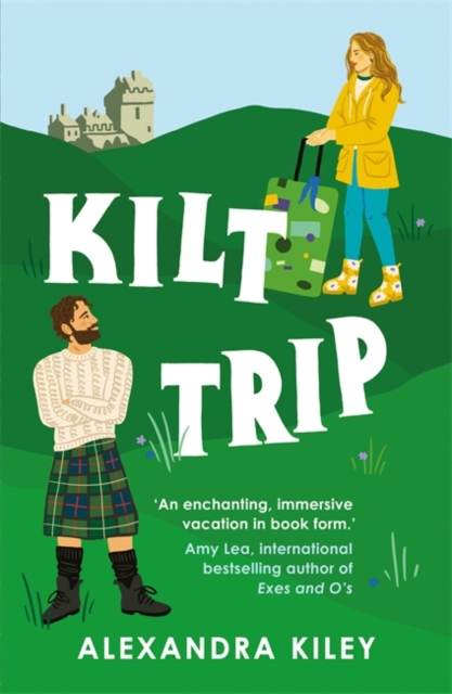 Kilt Trip : Escape to Scotland in this enemies to lovers romance, Paperback / softback Book