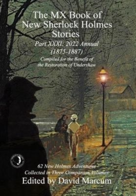 The MX Book of New Sherlock Holmes Stories - Part XXXI : 2022 Annual (1875-1887), Hardback Book