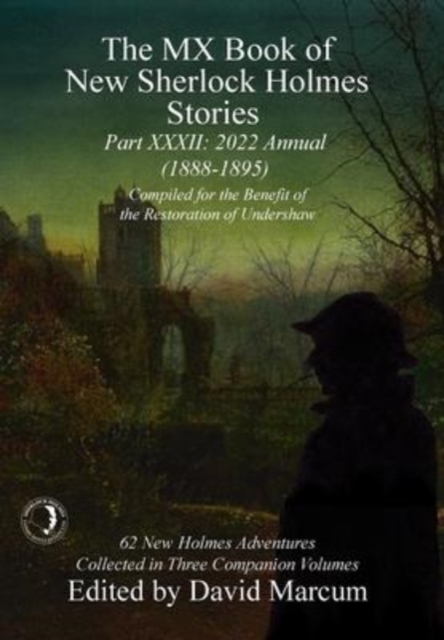 The MX Book of New Sherlock Holmes Stories - XXXII : 2022 Annual (1888-1895), Hardback Book