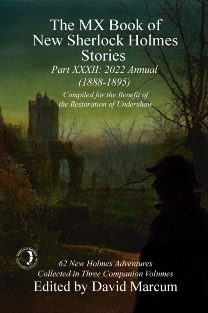 The MX Book of New Sherlock Holmes Stories - Part XXXII : 2022 Annual (1888-1898), PDF eBook